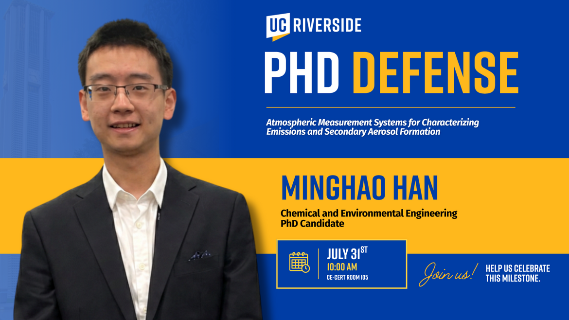 Promotional graphic for a UC Riverside PhD defense featuring Minghao Han, a Chemical and Environmental Engineering PhD candidate, presenting research on Atmospheric Measurement Systems for Characterizing Emissions and Secondary Aerosol Formation.