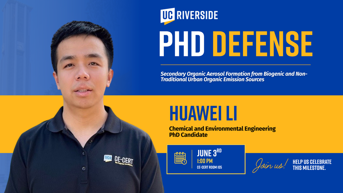 Promotional graphic for a UC Riverside PhD defense featuring Huawei Li, a Chemical and Environmental Engineering PhD candidate, presenting research on secondary organic aerosol formation from urban emission sources.