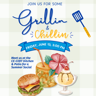 Flyer for CE-CERT’s 'Grillin’ & Chillin’' Summer Social event, featuring a blue and yellow spatula, a banner with event details for Friday, June 13 at 3:00 PM, and illustrations of a burger, tropical drink, hibiscus flower, and ice cream sundae. Text invites attendees to the CE-CERT Kitchen & Patio for a summer social.