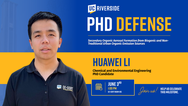 Promotional graphic for a UC Riverside PhD defense featuring Huawei Li, a Chemical and Environmental Engineering PhD candidate, presenting research on secondary organic aerosol formation from urban emission sources.