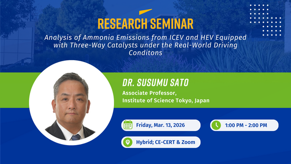 Promotional flyer for a research seminar titled ‘Analysis of Ammonia Emissions from ICEV and HEV Equipped with Three-Way Catalysts under Real-World Driving Conditions.’ The flyer features a headshot of Dr. Susumu Sato, Associate Professor at the Institute of Science Tokyo. Event details list Friday, March 13, 2026, from 1:00 PM to 2:00 PM, held in a hybrid format at CE-CERT and via Zoom. The design uses blue and green backgrounds with white and yellow text.